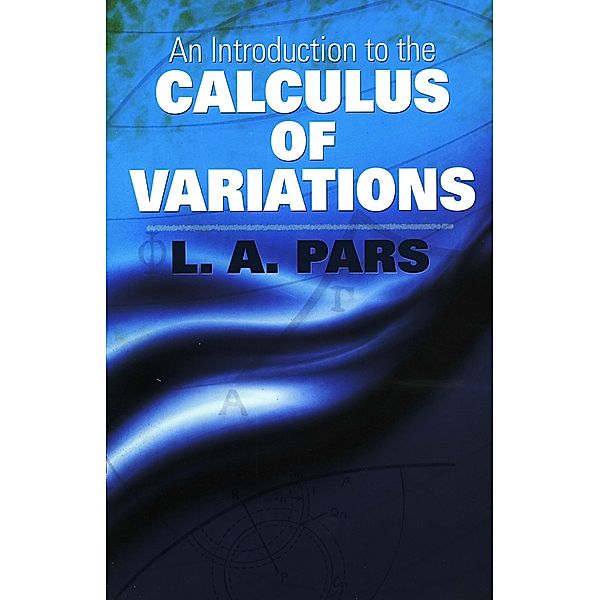 An Introduction to the Calculus of Variations / Dover Books on Mathematics, L. A. Pars
