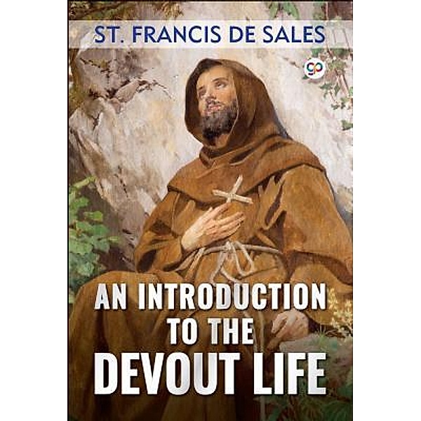 An Introduction to the Devout Life / GENERAL PRESS, St. Francis de Sales