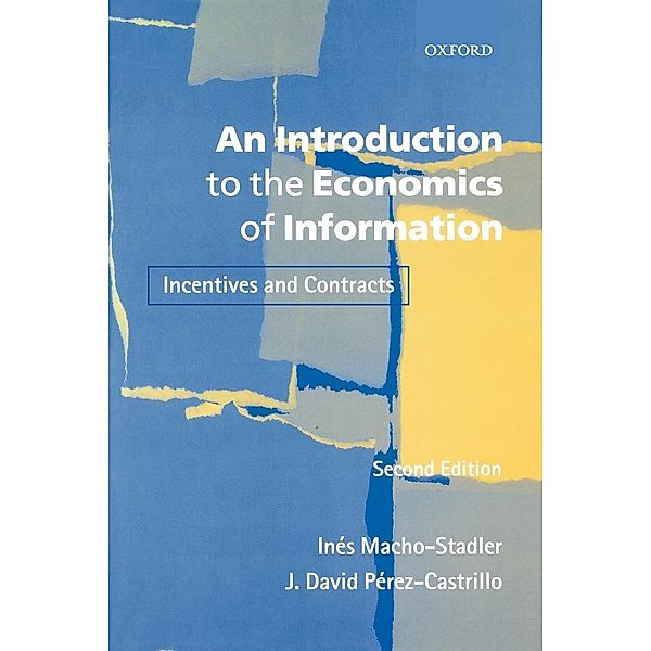 An Introduction To The Economics Of Information, Ines Macho-Stadler, J. D. Perez-Castrillo