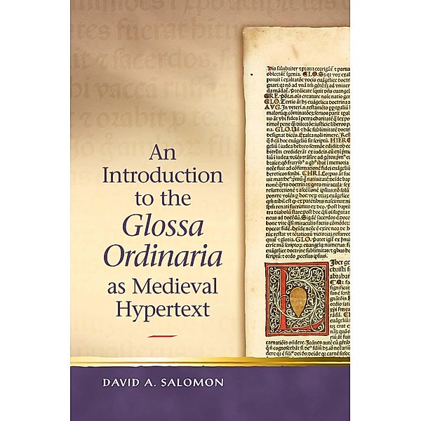 An Introduction to the 'Glossa Ordinaria' as Medieval Hypertext / Religion and Culture in the Middle Ages, David A Salomon