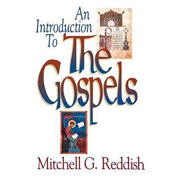 An Introduction to The Gospels, Mitchell G. Reddish