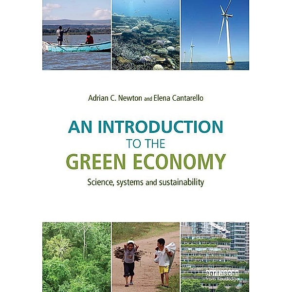 An Introduction to the Green Economy, Adrian C. Newton, Elena Cantarello