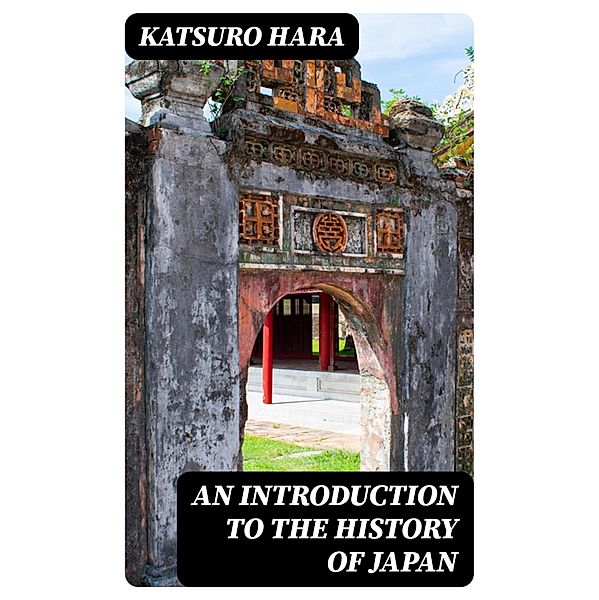 An Introduction to the History of Japan, Katsuro Hara