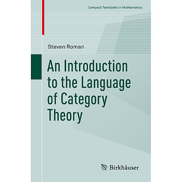 An Introduction to the Language of Category Theory, Steven Roman