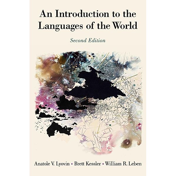 An Introduction to the Languages of the World, Anatole Lyovin, Brett Kessler, William Leben