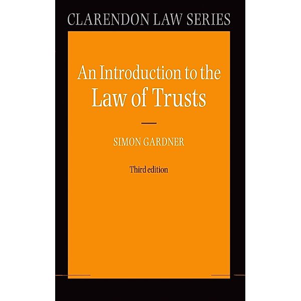 An Introduction to the Law of Trusts / Clarendon Law Series, Simon Gardner