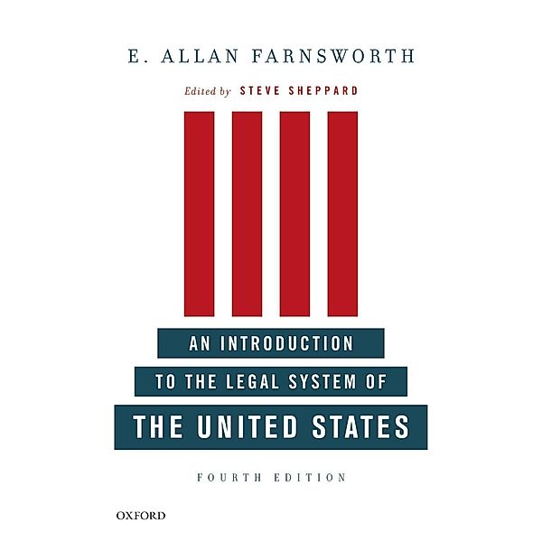 An Introduction to the Legal System of the United States, Fourth Edition, E. Allan Farnsworth