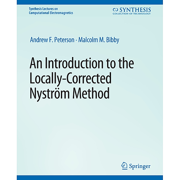 An Introduction to the Locally Corrected Nystrom Method, Andrew Peterson, Malcolm Bibby