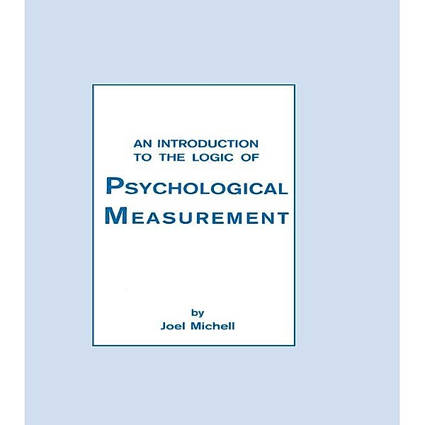 An Introduction To the Logic of Psychological Measurement, Joel Michell
