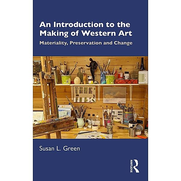 An Introduction to the Making of Western Art, Susan L. Green