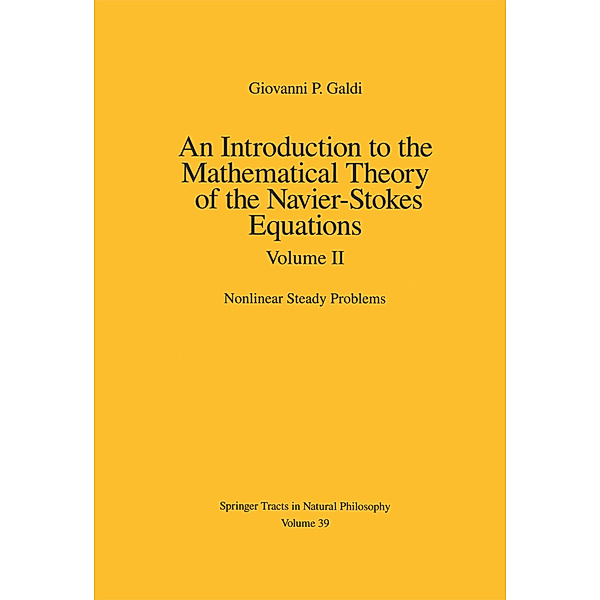 An Introduction to the Mathematical Theory of the Navier-Stokes Equations, Giovanni P. Galdi