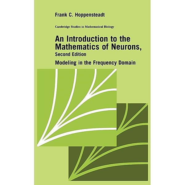 An Introduction to the Mathematics of Neurons, Frank C. Hoppensteadt, F. C. Hoppensteadt