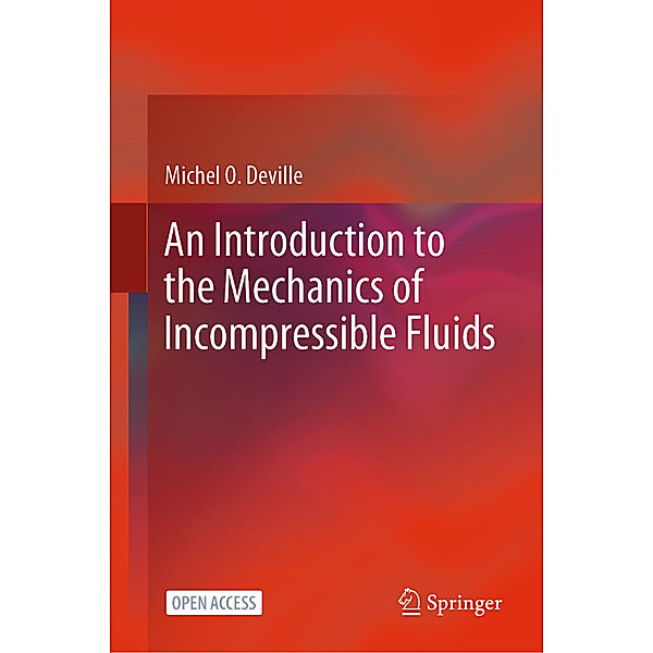 An Introduction to the Mechanics of Incompressible Fluids, Michel O. Deville