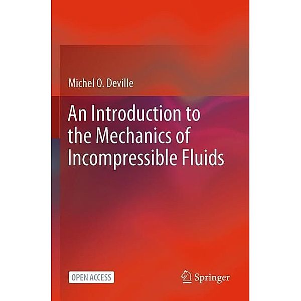 An Introduction to the Mechanics of Incompressible Fluids, Michel O. Deville