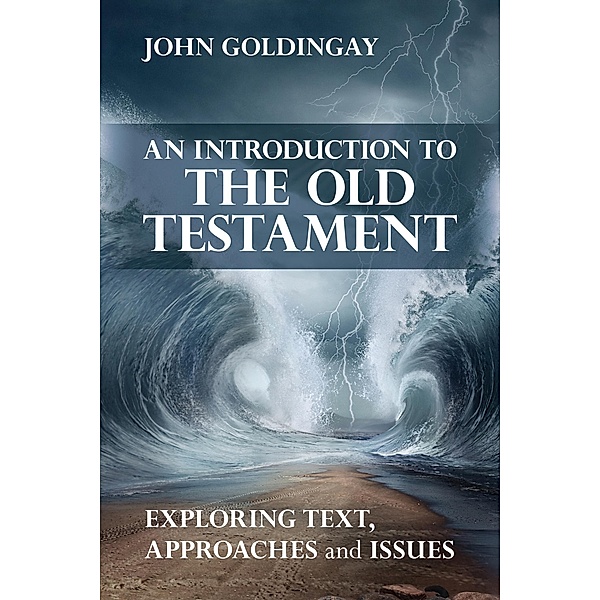 An Introduction to the Old Testament, John Goldingay
