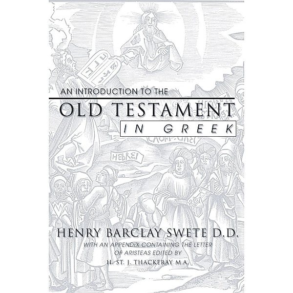 An Introduction to the Old Testament in Greek, Henry Barclay Swete