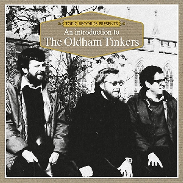 An Introduction To The Oldham Tinkers, Oldham Tinkers