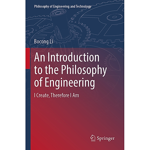 An Introduction to the Philosophy of Engineering, Bocong Li
