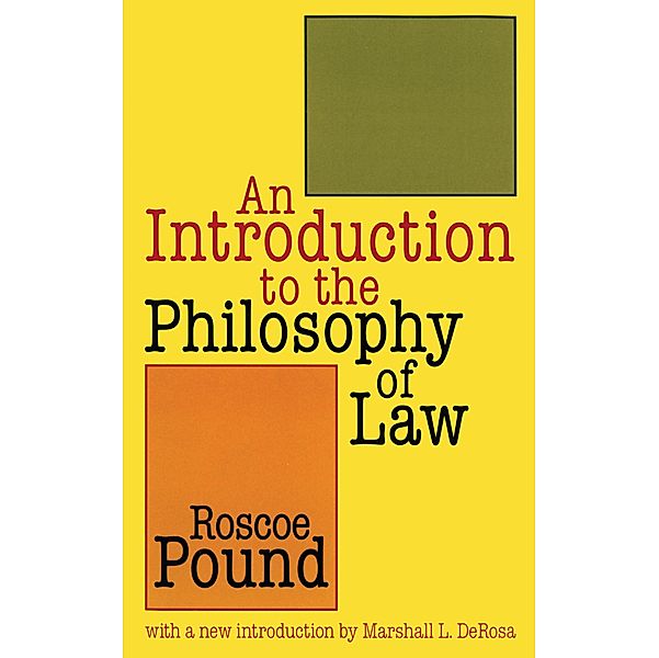 An Introduction to the Philosophy of Law, Roscoe Pound, Marshall. L DeRosa