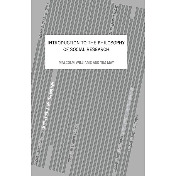 An Introduction To The Philosophy Of Social Research, Tim May, Malcolm Williams