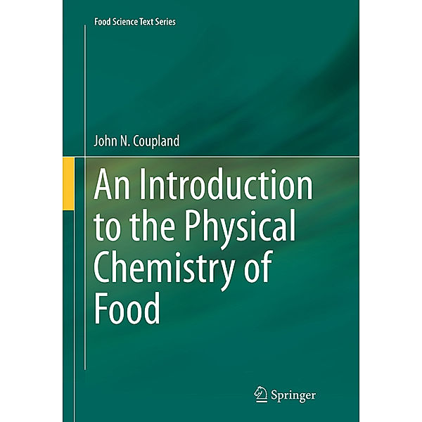 An Introduction to the Physical Chemistry of Food, John Coupland