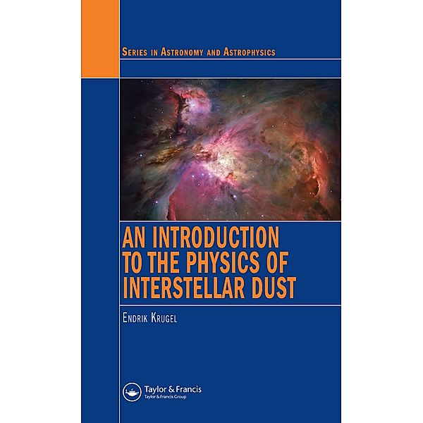 An Introduction to the Physics of Interstellar Dust, Endrik Krugel