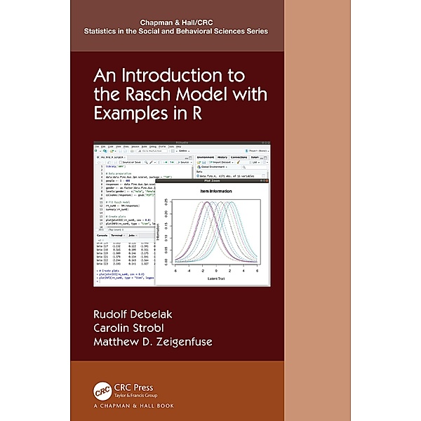 An Introduction to the Rasch Model with Examples in R, Rudolf Debelak, Carolin Strobl, Matthew D. Zeigenfuse
