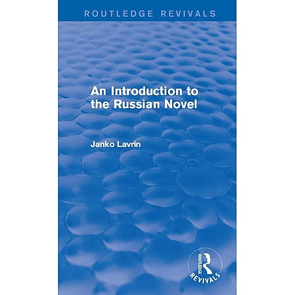 An Introduction to the Russian Novel / Routledge Revivals, Janko Lavrin
