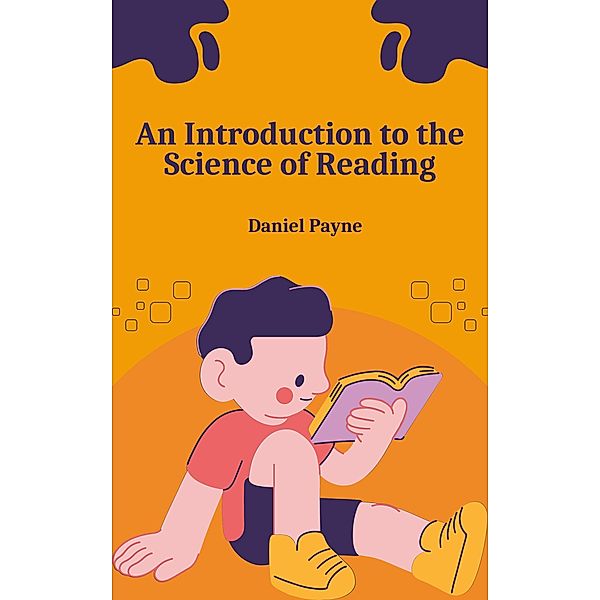 An Introduction to the Science of Reading, Daniel Payne