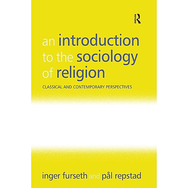 An Introduction to the Sociology of Religion, Inger Furseth, Pål Repstad