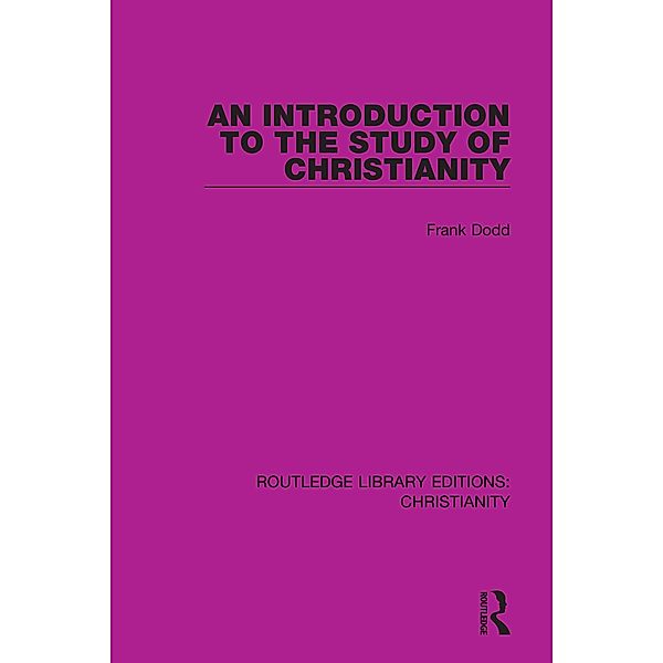 An Introduction to the Study of Christianity, Frank Dodd