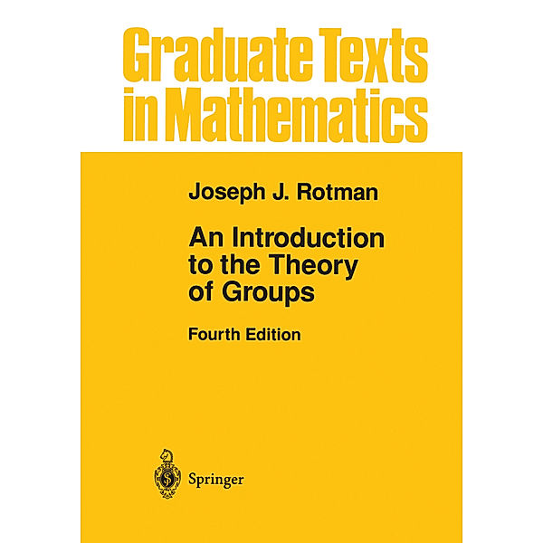 An Introduction to the Theory of Groups, Joseph J. Rotman