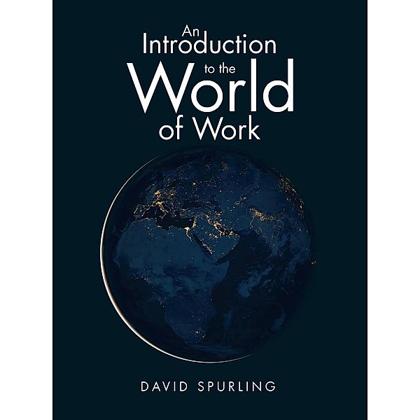 An Introduction to the World of Work, David Spurling