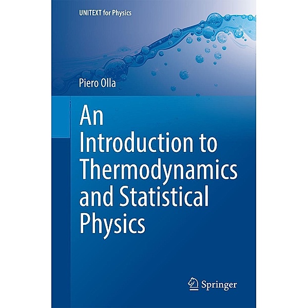 An Introduction to Thermodynamics and Statistical Physics / UNITEXT for Physics, Piero Olla