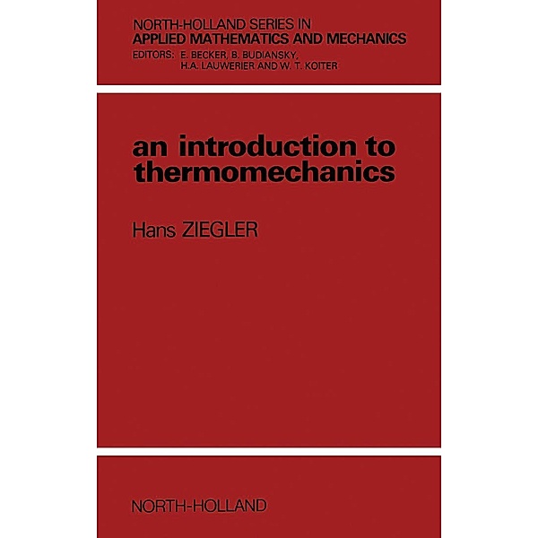 An Introduction to Thermomechanics, H. Ziegler