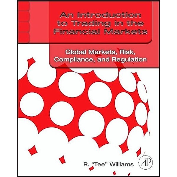 An Introduction to Trading in the Financial Markets, R. T. Williams