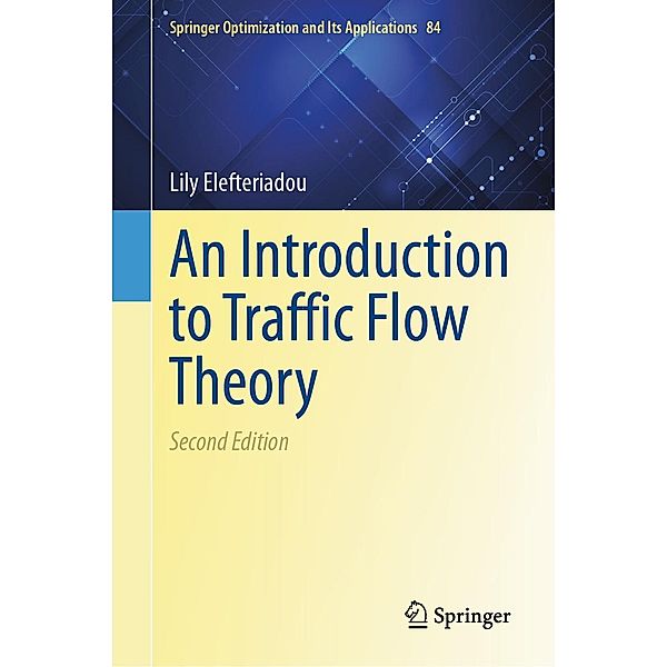 An Introduction to Traffic Flow Theory / Springer Optimization and Its Applications Bd.84, Lily Elefteriadou