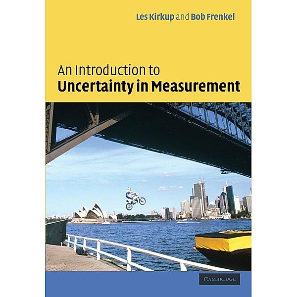 An Introduction to Uncertainty in Measurement, L. Kirkup, R. B. Frenkel