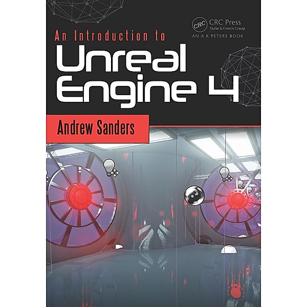 An Introduction to Unreal Engine 4, Andrew Sanders