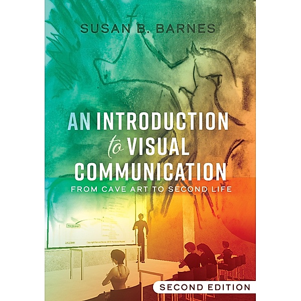 An Introduction to Visual Communication / Visual Communication Bd.7, Susan B. Barnes