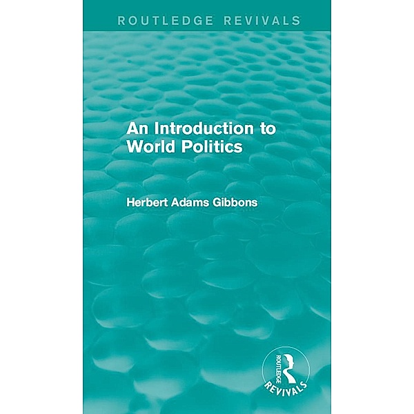 An Introduction to World Politics, Herbert Adams Gibbons