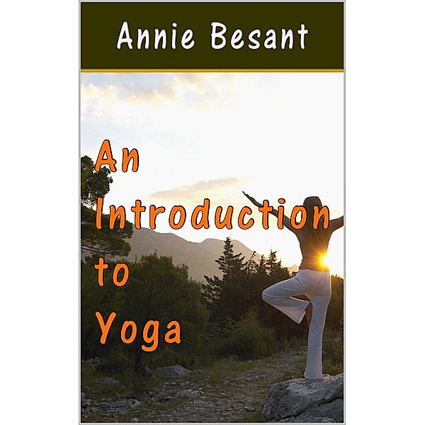 An Introduction to Yoga, Annie Besant