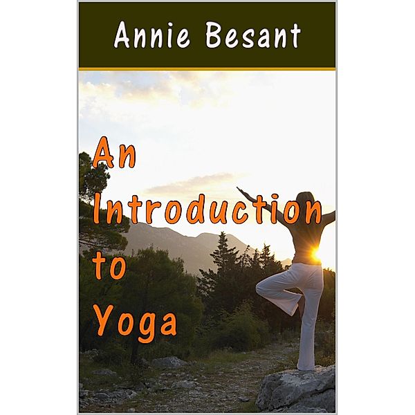 An Introduction to Yoga / eBookIt.com, Annie Besant