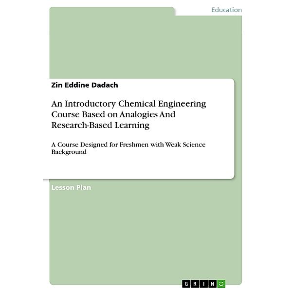 An Introductory Chemical Engineering Course Based on Analogies And Research-Based Learning, Zin Eddine Dadach