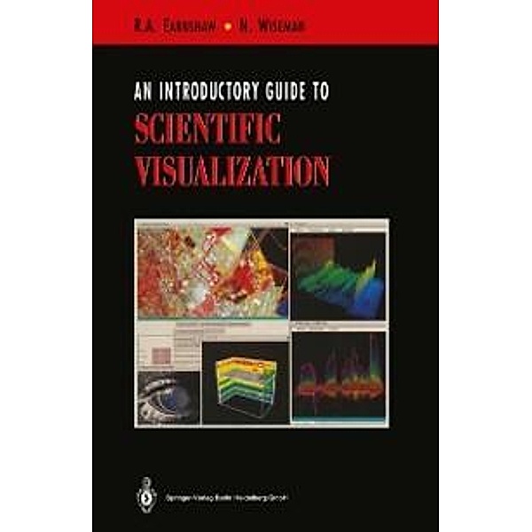 An Introductory Guide to Scientific Visualization, Rae Earnshaw, Norman Wiseman