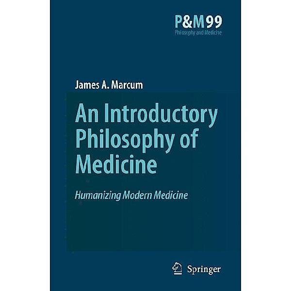 An Introductory Philosophy of Medicine, James A. Marcum