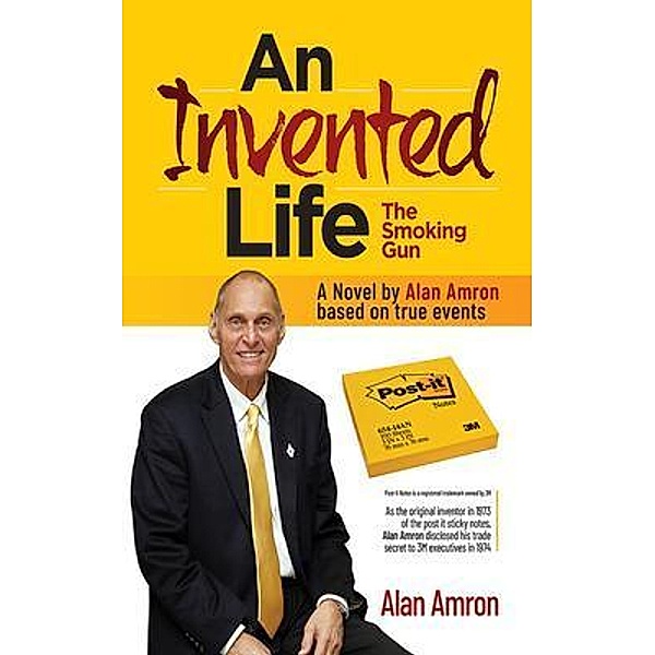 AN INVENTED LIFE The Smoking Gun, Alan Amron