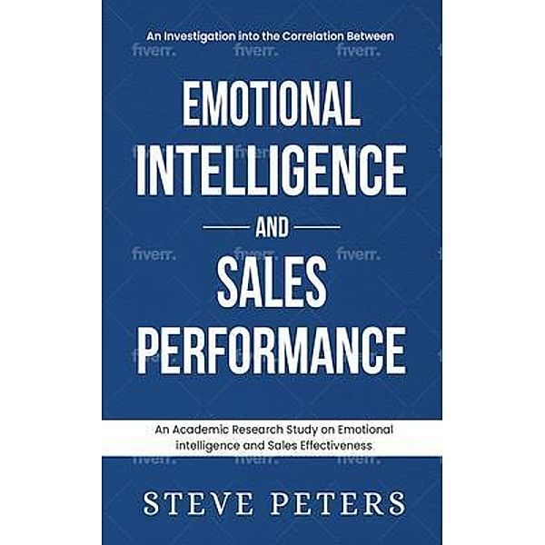 An Investigation Into The Correlation Between Emotional Intelligence and Sales Performance, Peters