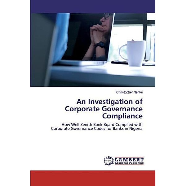 An Investigation of Corporate Governance Compliance, Christopher Nentui
