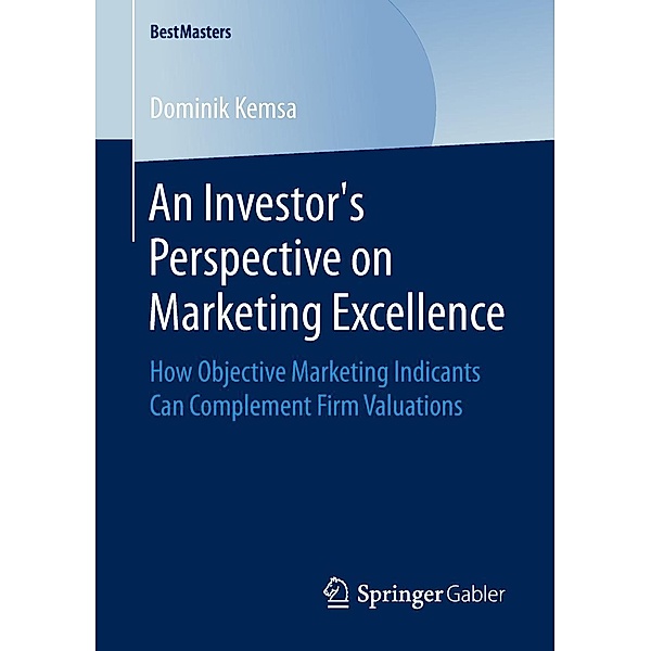 An Investor's Perspective on Marketing Excellence / BestMasters, Dominik Kemsa